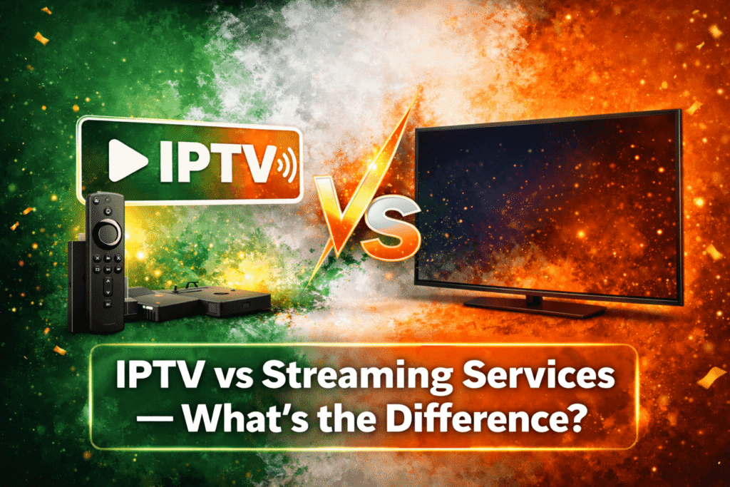 IPTV vs Streaming Services